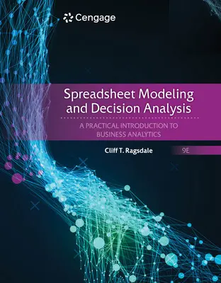 Spreadsheet Modeling & Decision Analysis - A Practical Introduction to Business Analytics (Modélisation de feuilles de calcul et analyse décisionnelle - Introduction pratique à l'analyse commerciale) - Spreadsheet Modeling & Decision Analysis - A Practical Introduction to Business Analytics