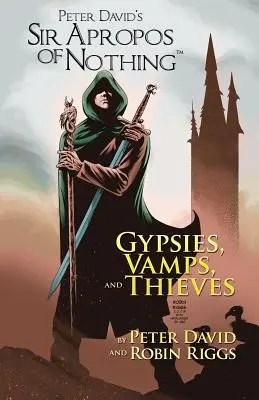 Sir Apropos Of Nothing : Gypsies, Vamps, & Thieves (Les Gitans, les Vampires et les Voleurs) - Sir Apropos Of Nothing: Gypsies, Vamps, & Thieves