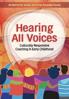 Entendre toutes les voix : L'accompagnement adapté à la culture dans la petite enfance - Hearing All Voices: Culturally Responsive Coaching in Early Childhood