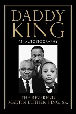 Daddy King : Une autobiographie - Daddy King: An Autobiography