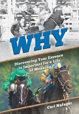 Pourquoi : Découvrir son essence est important pour une vie pleine de sens - Why: Discovering Your Essence Is Important for a Life of Meaning