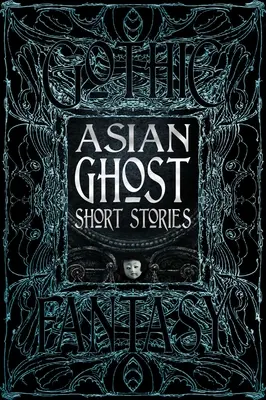 Histoires courtes de fantômes asiatiques - Asian Ghost Short Stories
