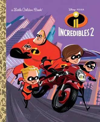 Les Indestructibles 2 Petit Livre d'Or (Disney/Pixar Les Indestructibles 2) - Incredibles 2 Little Golden Book (Disney/Pixar Incredibles 2)