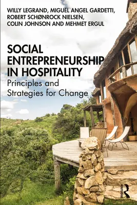 L'entrepreneuriat social dans l'hôtellerie : Principes et stratégies de changement - Social Entrepreneurship in Hospitality: Principles and Strategies for Change