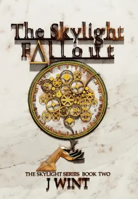 Les retombées de Skylight : deuxième tome de la série Skylight - The Skylight Fallout: Book Two of the Skylight Series