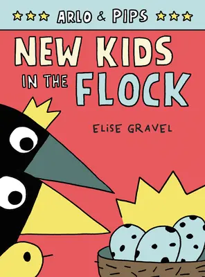 Arlo & Pips #3 : Les nouveaux enfants du troupeau - Arlo & Pips #3: New Kids in the Flock