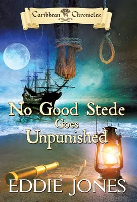 La fin de Calico Jack - No Good Stede Goes Unpunished