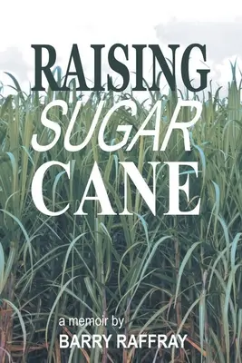 L'élevage de la canne à sucre - Raising Sugar Cane