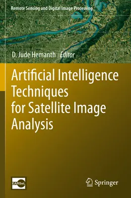 Techniques d'intelligence artificielle pour l'analyse d'images satellites - Artificial Intelligence Techniques for Satellite Image Analysis