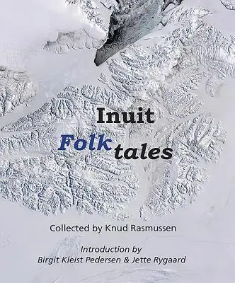 Contes populaires inuits - Inuit Folk-Tales