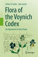 La flore du Voynich Codex : Une exploration des plantes aztèques - Flora of the Voynich Codex: An Exploration of Aztec Plants