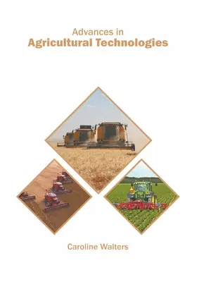 Progrès dans les technologies agricoles - Advances in Agricultural Technologies