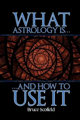 Ce qu'est l'astrologie et comment l'utiliser - What Astrology is and How to Use it