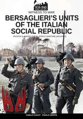 Les unités de Bersaglieri de la République sociale italienne - Bersaglieri's units of the Italian social republic