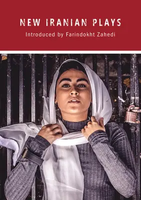Nouvelles pièces iraniennes - New Iranian Plays