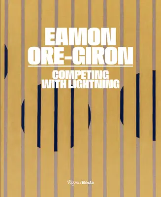 Eamon Ore-Giron : La concurrence de la foudre - Eamon Ore-Giron: Competing with Lightning