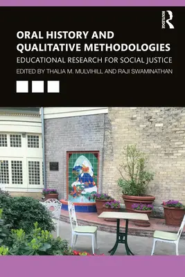 Histoire orale et méthodologies qualitatives : Recherche éducative pour la justice sociale - Oral History and Qualitative Methodologies: Educational Research for Social Justice