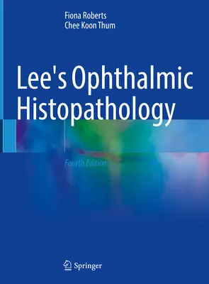 Histopathologie ophtalmique de Lee - Lee's Ophthalmic Histopathology