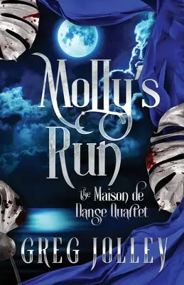 Molly's Run : Deuxième livre du quatuor de la Maison de Danse - Molly's Run: Book Two of the Maison de Danse Quartet