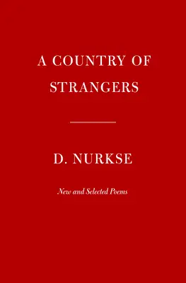 Un pays d'étrangers : Nouveaux poèmes et poèmes choisis - A Country of Strangers: New and Selected Poems