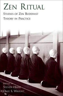 Rituel zen : études de la théorie bouddhiste zen dans la pratique - Zen Ritual: Studies of Zen Buddhist Theory in Practice