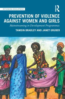 Prévention de la violence à l'égard des femmes et des filles : Intégration dans les programmes de développement - Prevention of Violence Against Women and Girls: Mainstreaming in Development Programmes