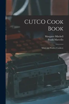 Livre de cuisine CUTCO : Cuisine de la viande et de la volaille - CUTCO Cook Book: Meat and Poultry Cookery