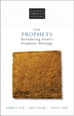 Les Prophètes : Introduction aux écrits prophétiques d'Israël - The Prophets: Introducing Israel's Prophetic Writings