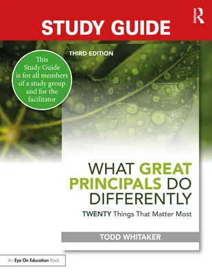 Guide d'étude : Ce que les grands directeurs d'école font différemment : Vingt choses qui comptent le plus - Study Guide: What Great Principals Do Differently: Twenty Things That Matter Most