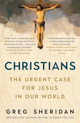 Chrétiens : L'urgence de défendre Jésus dans notre monde - Christians: The Urgent Case for Jesus in Our World