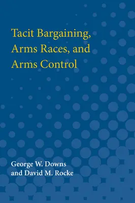 Négociations tacites, courses aux armements et maîtrise des armements - Tacit Bargaining, Arms Races, and Arms Control