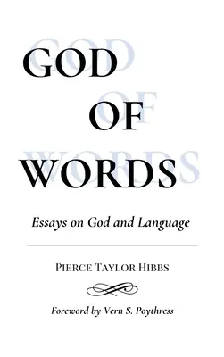 Dieu des mots : Essais sur Dieu et le langage - God of Words: Essays on God and Language