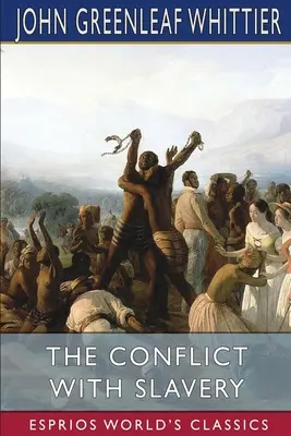 Le conflit avec l'esclavage (Classiques Esprios) - The Conflict With Slavery (Esprios Classics)