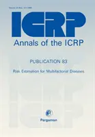 Publication 83 de la CIPR - Estimation du risque pour les maladies multifactorielles - ICRP Publication 83 - Risk Estimation for Multifactorial Diseases