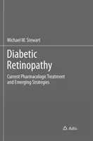 Rétinopathie diabétique : Traitement pharmacologique actuel et stratégies émergentes - Diabetic Retinopathy: Current Pharmacologic Treatment and Emerging Strategies