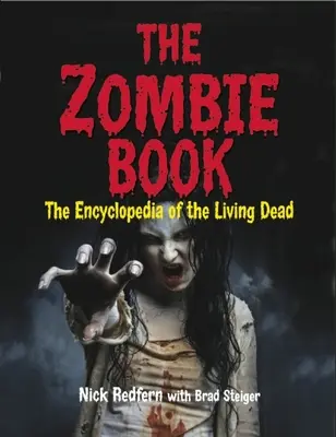 Le livre des zombies : L'encyclopédie des morts-vivants - The Zombie Book: The Encyclopedia of the Living Dead