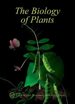 La biologie des plantes : Cold Spring Harbor Symposia on Quantitative Biology LXXVII (en anglais) - The Biology of Plants: Cold Spring Harbor Symposia on Quantitative Biology LXXVII