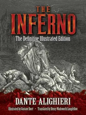 L'Enfer : L'édition illustrée définitive - The Inferno: The Definitive Illustrated Edition