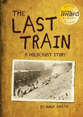 Le dernier train : Une histoire de l'Holocauste - The Last Train: A Holocaust Story