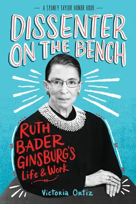 Un dissident sur le banc : La vie et l'œuvre de Ruth Bader Ginsburg - Dissenter on the Bench: Ruth Bader Ginsburg's Life and Work