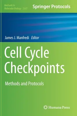 Points de contrôle du cycle cellulaire : Méthodes et protocoles - Cell Cycle Checkpoints: Methods and Protocols