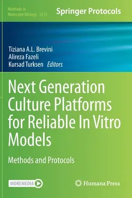 Plateformes de culture de nouvelle génération pour des modèles in vitro fiables : Méthodes et protocoles - Next Generation Culture Platforms for Reliable in Vitro Models: Methods and Protocols
