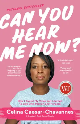 Vous m'entendez maintenant ? Comment j'ai trouvé ma voix et appris à vivre avec passion et détermination - Can You Hear Me Now?: How I Found My Voice and Learned to Live with Passion and Purpose