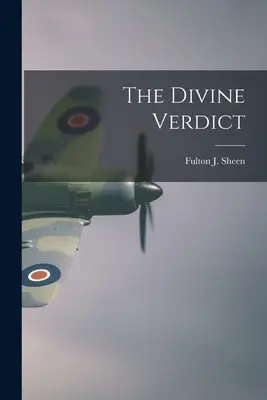 Le verdict divin (Sheen Fulton J. (Fulton John) 1895-) - The Divine Verdict (Sheen Fulton J. (Fulton John) 1895-)