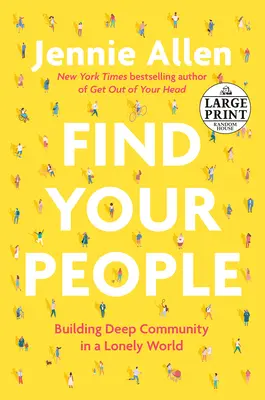 Find Your People : Construire une communauté profonde dans un monde solitaire - Find Your People: Building Deep Community in a Lonely World