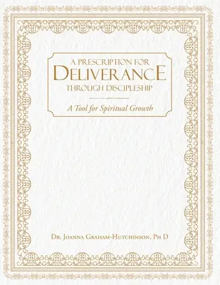 Prescription pour la délivrance par le discipulat - Prescription For Deliverance Through Discipleship