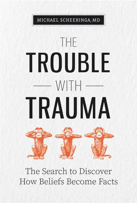 Le problème des traumatismes - The Trouble with Trauma