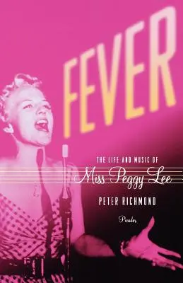 Fever : La vie et la musique de Miss Peggy Lee - Fever: The Life and Music of Miss Peggy Lee