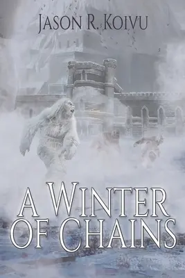 Un hiver de chaînes - A Winter of Chains