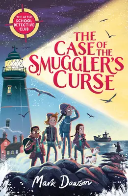 L'affaire de la malédiction du contrebandier : Le Club des détectives après l'école - Livre 1 - The Case of the Smuggler's Curse: The After School Detective Club Book One